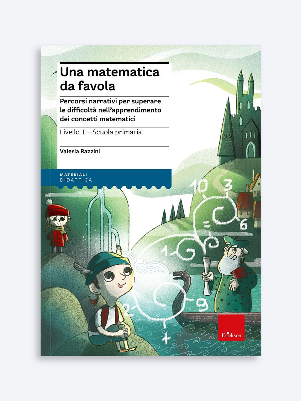 Una matematica da favola - Livello 1 - Scuola Prim - Libri - App e software - Erickson 8