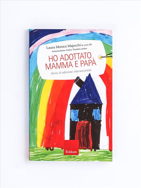 Ho Adottato Mamma E Papa Libri Erickson