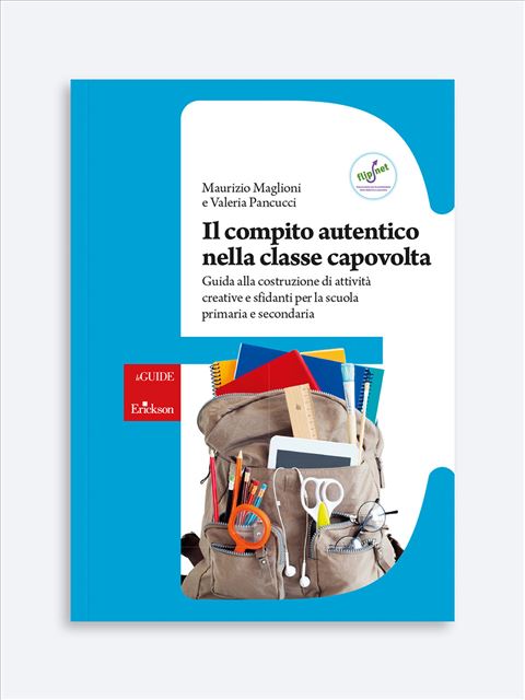 Il compito autentico nella classe capovoltaL'utopia montessoriana: un libro per educatori | Erickson