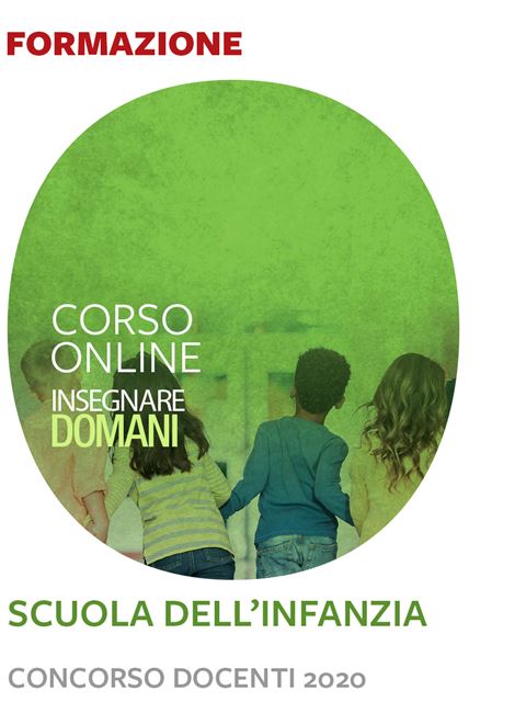 Insegnare domani - Scuola dell'infanzia - Concorso docenti 2020 - 