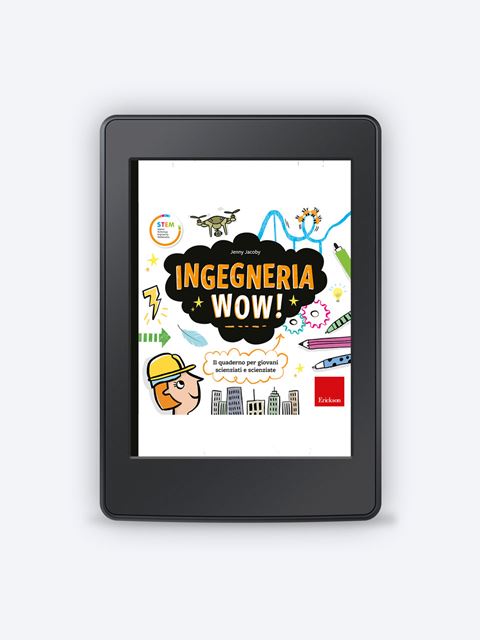 Ingegneria wow! - il libro che ispira i giovani ingegneri 3
