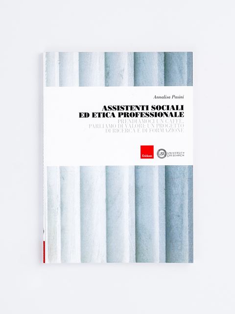 Assistenti sociali ed etica professionale - Libri di didattica, psicologia, temi sociali e narrativa - Erickson