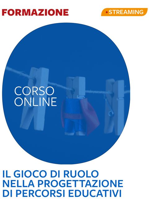 Il gioco di ruolo nella progettazione di percorsi educativi - 