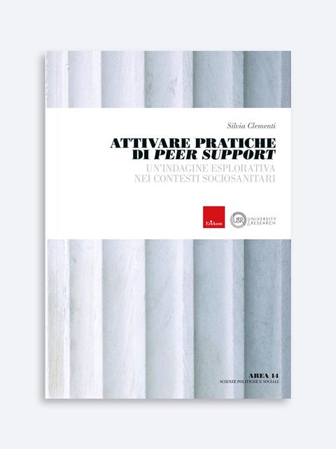 Attivare pratiche di Peer Support - Libri e strumenti su metodi e tecniche del Lavoro Sociale