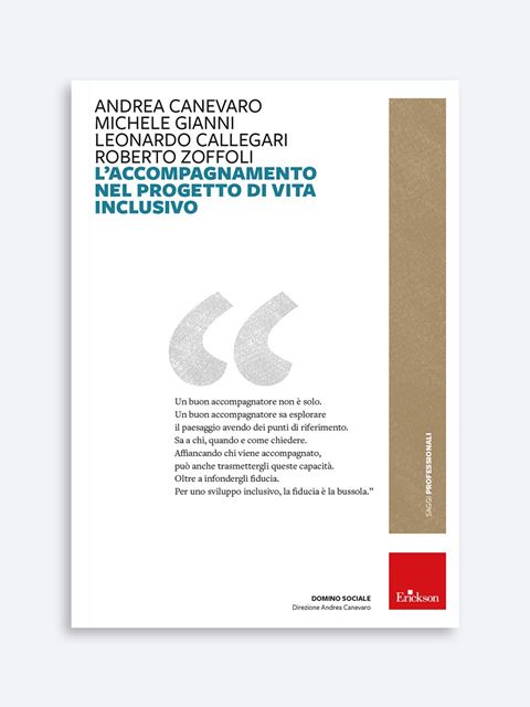 L'accompagnamento nel progetto di vita inclusivo - Andrea Canevaro | Libri, Guide e Manuali Erickson