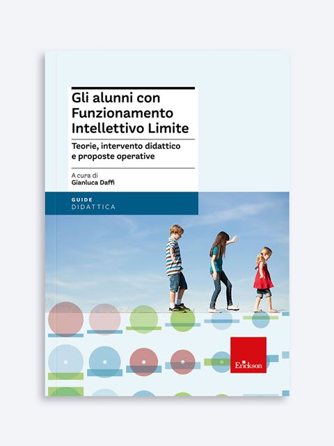 Gli alunni con Funzionamento Intellettivo Limite - Gianluca Daffi | Libri, Corsi e Giochi Erickson