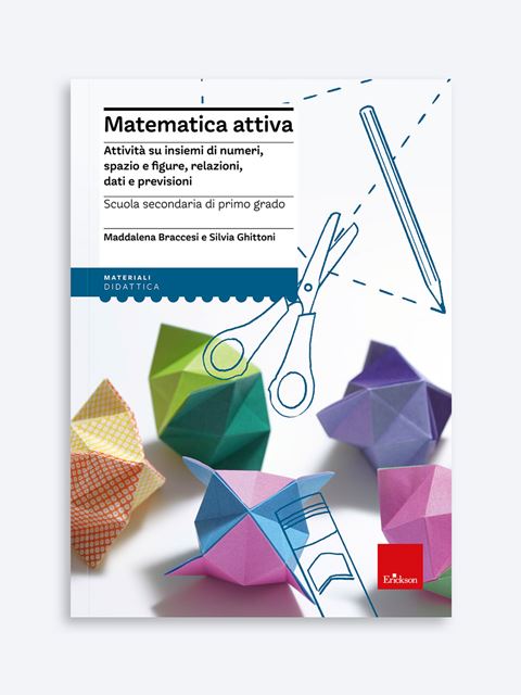 Matematica attiva - Maddalena Braccesi - Erickson