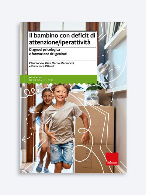 Il bambino con deficit di attenzione/iperattività - Gian Marco Marzocchi | Libri, Manuali e Corsi Erickson