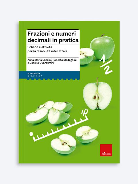 Frazioni e numeri decimali in pratica - Roberto Medeghini - Erickson