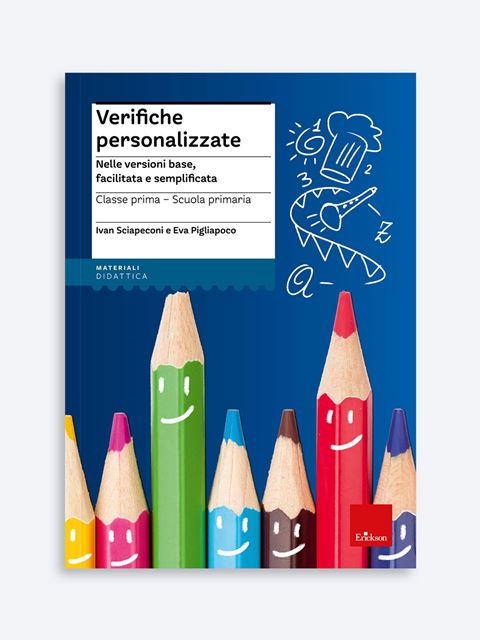 Verifiche personalizzate - Classe prima - Ivan Sciapeconi | Libri e Manuali Scuola Primaria Erickson