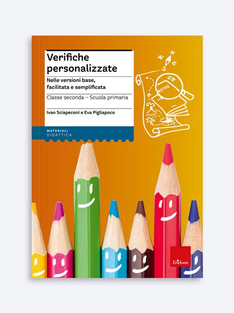 Verifiche personalizzate - Classe seconda - Ivan Sciapeconi | Libri e Manuali Scuola Primaria Erickson