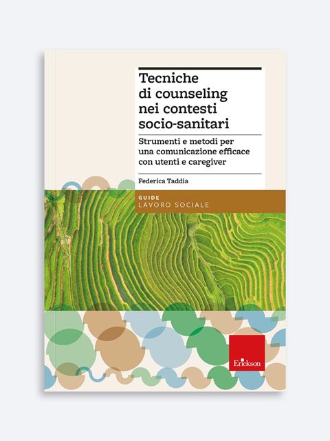 Tecniche di counseling nei contesti socio-sanitari - Strumenti per le professioni sociali e sanitarie: Libri e Corsi