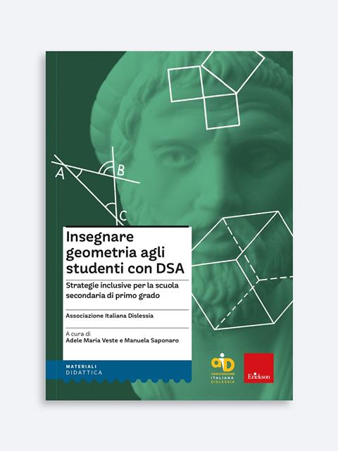 Insegnare geometria agli studenti con DSA - Libri e corsi sui BES: DSA, ADHD e bisogni educativi speciali - Erickson