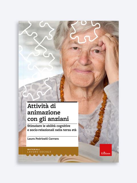 Attività di animazione con gli anziani - Libri su Anziani con Alzheimer e demenze - Erickson