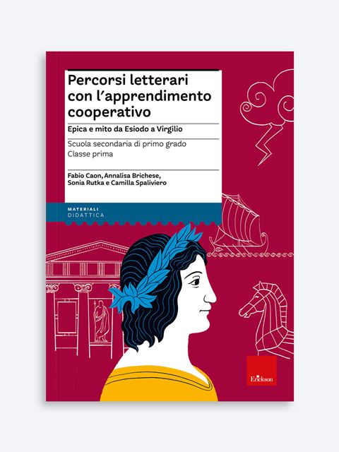 Percorsi letterari con l'apprendimento cooperativo - Scuola secondaria di primo grado - Classe prima - Camilla Spaliviero - Erickson