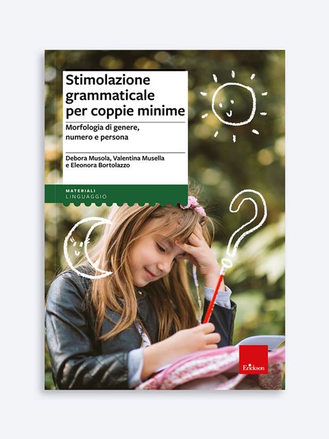 Stimolazione grammaticale per coppie minime - Eleonora Bortolazzo - Erickson