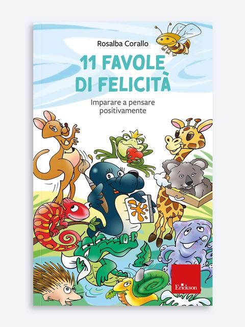 11 favole di felicitàEbook per scuola primaria, secondaria e infanzia