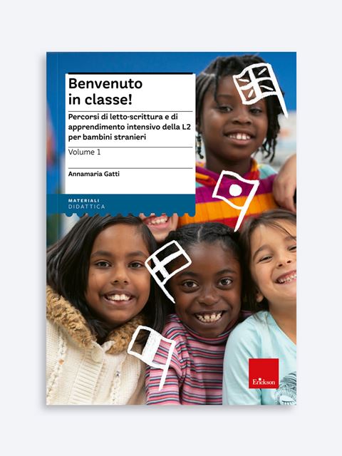 Benvenuto in classe! - Volume 1 - Libri per imparare Italiano L2 per bambini stranieri