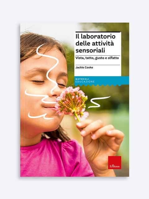 Il laboratorio delle attività sensoriali - Autismo e disabilità: libri, corsi di formazione e strumenti - Erickson