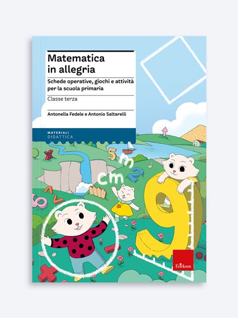 Matematica in allegria - Classe terza - Antonio Saltarelli - Erickson