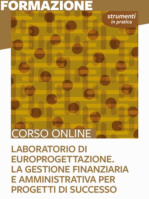 Laboratorio di Europrogettazione. La gestione fina Iscrizione Corso online - Erickson Eshop