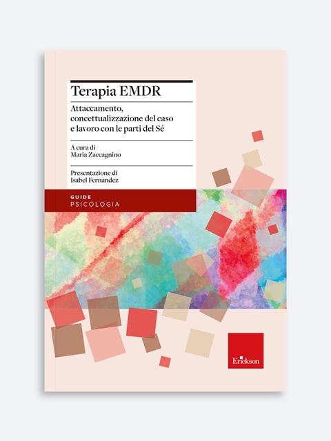 Terapia EMDR - Maria Zaccagnino | Libri e manuali terapia EMDR Erickson