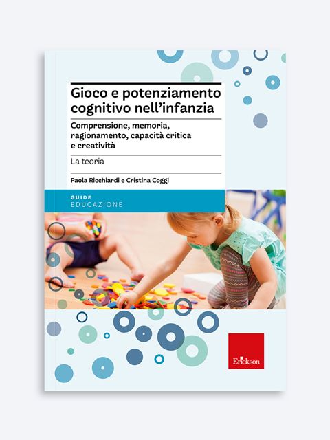 Gioco e potenziamento cognitivo nell'infanzia - Cristina Coggi - Erickson 2