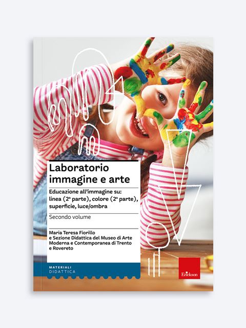 Laboratorio immagine e arte - Volume 2Metodo Montessori per bambini piccoli al nido | Erickson