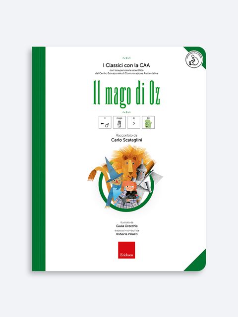 I Classici con la CAA - Il mago di Oz - Carlo Scataglini | Libri didattica inclusiva, narrativa e Corsi