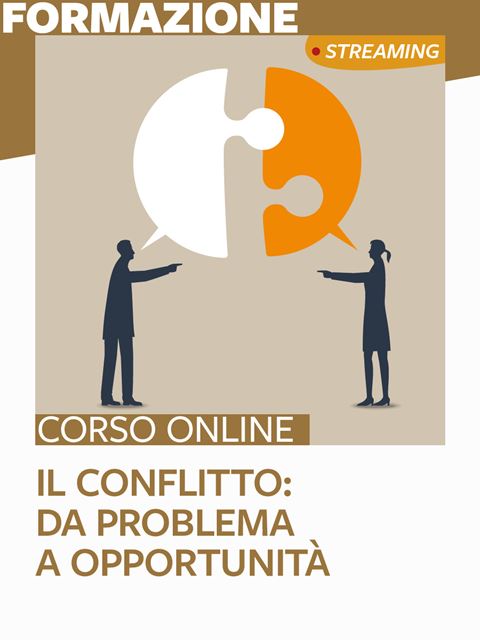 Il conflitto: da problema a opportunità - Corsi online per Docenti, Psicologi, Logopedisti e Assistenti Sociali