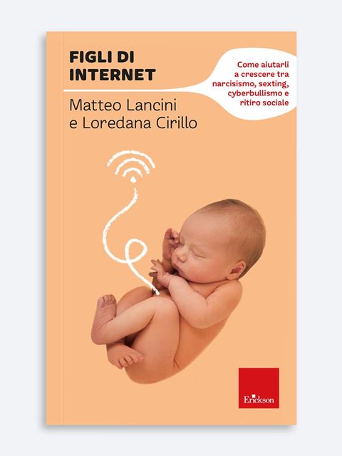 Figli di internet - Matteo Lancini | Libri e pubblicazioni Adolescenza Erickson