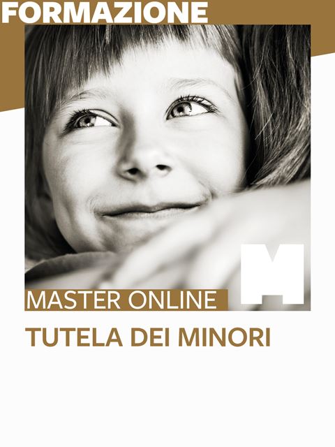 Master in Tutela dei Minori - Corsi online per Docenti, Psicologi, Logopedisti e Assistenti Sociali