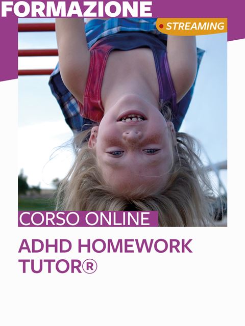 ADHD Homework Tutor® - Corsi online per Docenti, Psicologi, Logopedisti e Assistenti Sociali