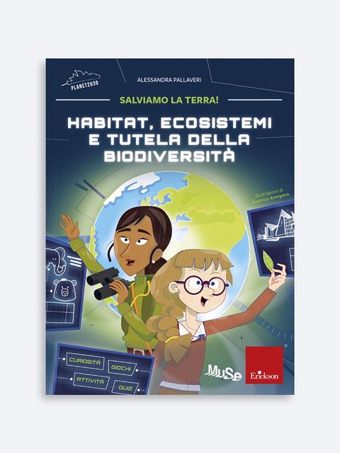 Habitat, ecosistemi e tutela della biodiversità - Libri di matematica, scienze e STEAM per scuola primaria - Erickson