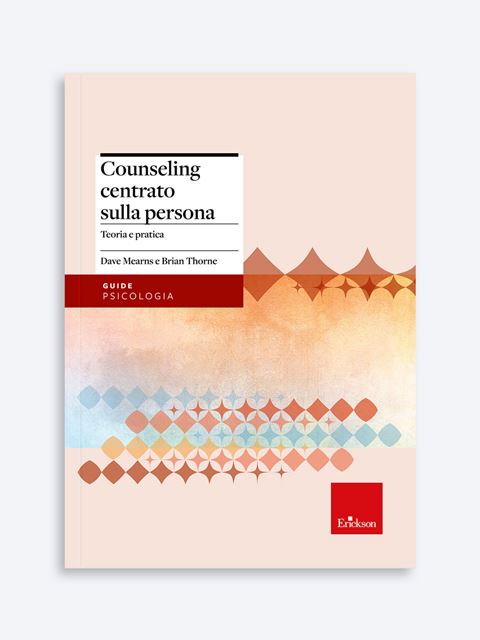 Counseling centrato sulla persona - Libri di didattica, psicologia, temi sociali e narrativa - Erickson