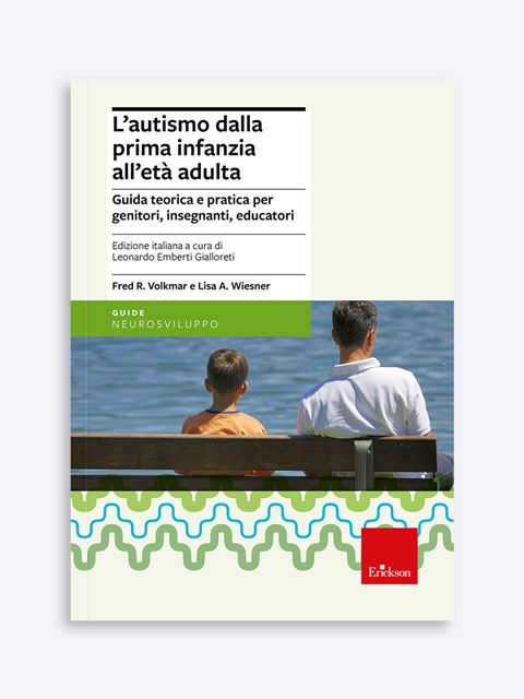 L'autismo dalla prima infanzia all'età adulta - Libri su sindrome di Asperger, materiale didattico e corsi - Erickson