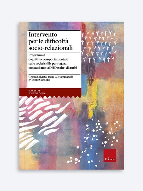 Intervento per le difficoltà socio-relazionali - Irene Cristina Mammarella | Libri e Software Erickson
