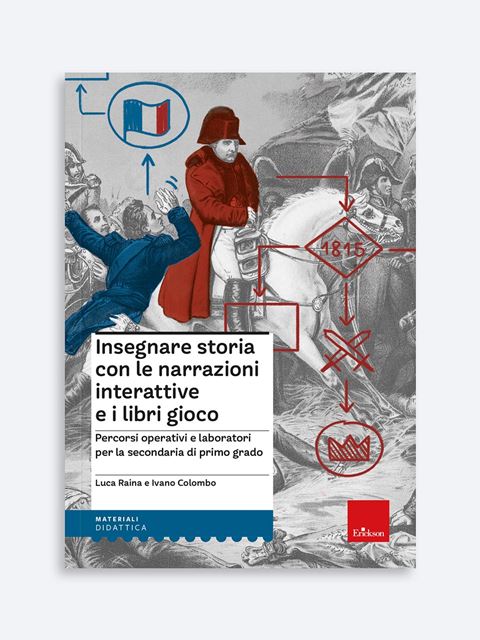 Insegnare storia con le narrazioni interattive e i libri gioco - Ivano Colombo - Erickson