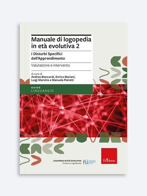 Manuale di logopedia in età evolutiva - Volume 2 - Luigi Marotta | Libri Logopedia Erickson