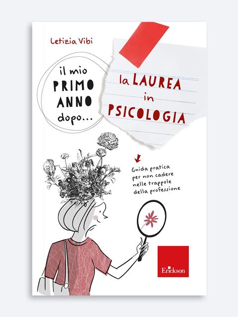 Il mio primo anno dopo... la Laurea in Psicologia - Libri di didattica, psicologia, temi sociali e narrativa - Erickson