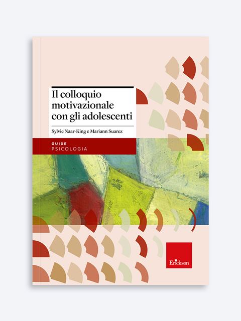 Il Colloquio Motivazionale con gli adolescenti - Libri di didattica, psicologia, temi sociali e narrativa - Erickson