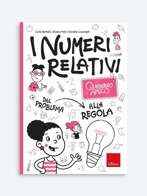 Quaderno amico - I numeri relativi - Silvana Poli | Libri, Kit, Attività e Giochi Erickson