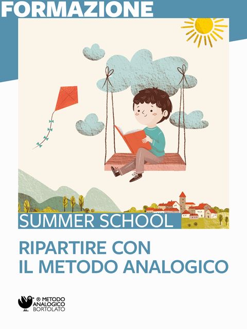 Ripartire con il Metodo Analogico - Summer School - Metodo Analogico: corsi con Camillo Bortolato e formatori