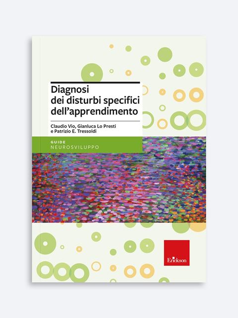 Diagnosi dei disturbi specifici dell'apprendimento - Gianluca Lo Presti | Libri e Manuali Dislessia e DSA Erickson