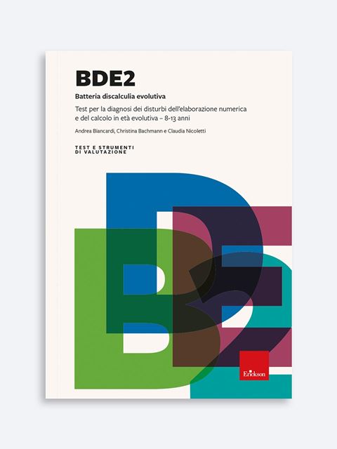 BDE 2 - Batteria discalculia evolutiva - Test diagnosi autismo, asperger, dislessia e altri DSA - Erickson