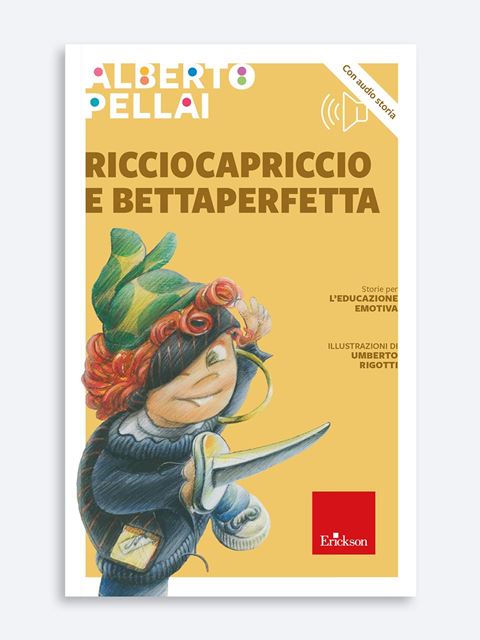 Ricciocapriccio e Bettaperfetta - Alberto Pellai libri, storie e favole per bambini | Erickson