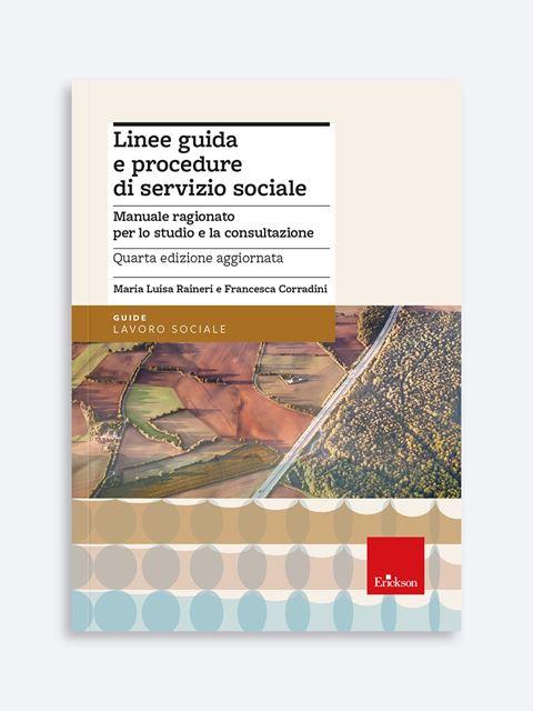 Linee guida e procedure di servizio sociale - Francesca Corradini - Erickson