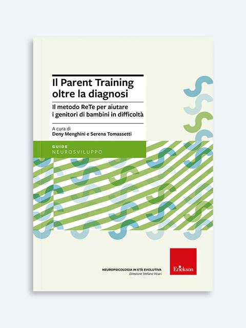 Il parent training oltre la diagnosi - Psicologia Età Evolutiva: Libri e Corsi di formazione Erickson