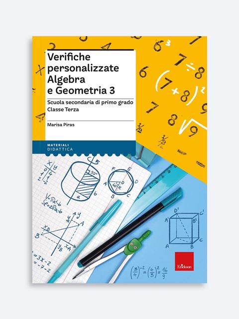Verifiche personalizzate - Algebra e Geometria 3 - Didattica Inclusiva: Libri, corsi, strumenti e software Erickson