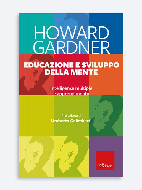 Educazione e sviluppo della mente - Howard Gardner - Erickson